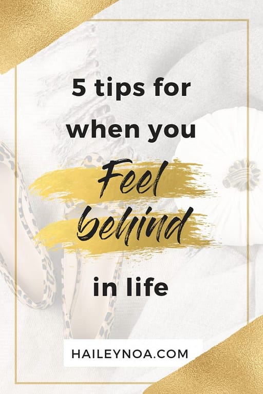 5 tips for when you feel behind in life -3
