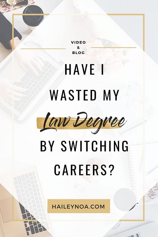 Have I wasted my law degree by switching careers?